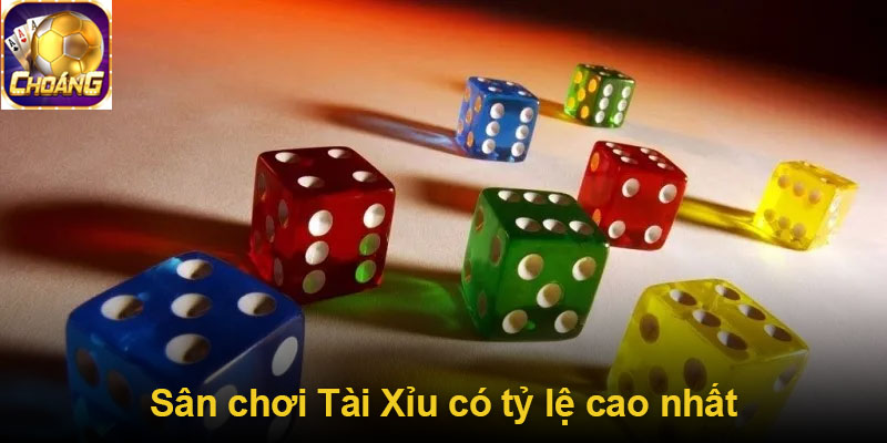 Sân chơi Tài Xỉu có tỷ lệ cao nhất